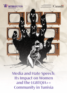 Media and Hate Speech: Its Impact on Women and the LGBTQ++ Community in Tunisia