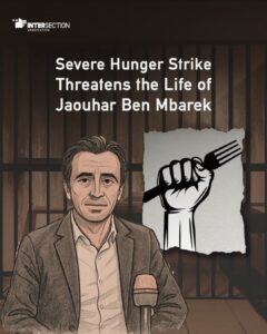 Severe Hunger Strike Threatens the Life of Jaouhar Ben Mbarek