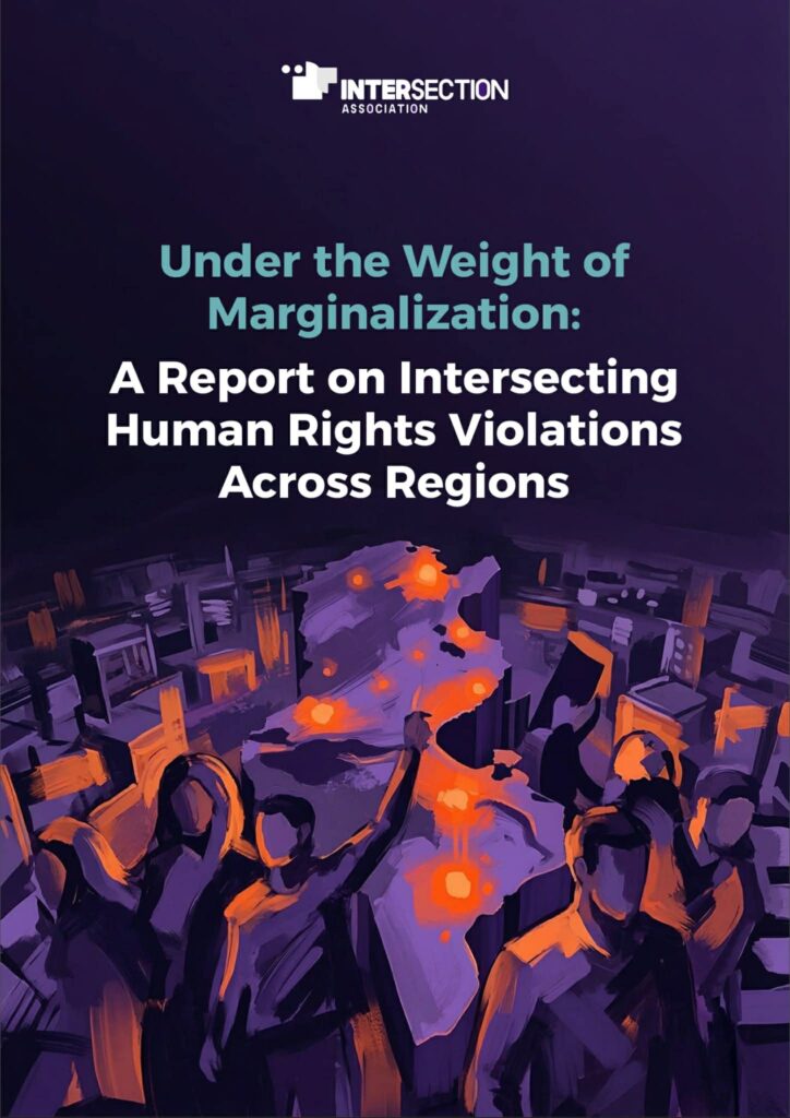 Under the Weight of Marginalization : A Report on Intersecting Human Rights Violations Across Regions